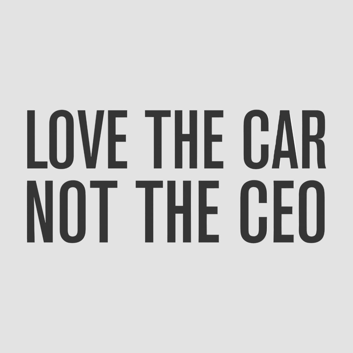 Aufkleber für Tesla – "Love The Car - Not The CEO"